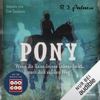 Pony: Wenn die Reise deines Lebens lockt, mach dich auf den Weg - R.J. Palacio & André Mumot - Übersetzer