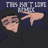 THIS ISN'T LOVE (Remix) [feat. Ripley, Derish420, Joss, Phantasie Vat & MYK] - Single - Alarcos & K-ZE