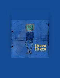 There There을(를) 듣고, 뮤직 비디오를 보고, 약력을 읽고, 투어 일정 등을 확인하세요!