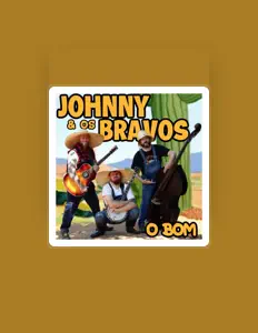 Listen to Johnny e os Bravos, watch music videos, read bio, see tour dates & more!