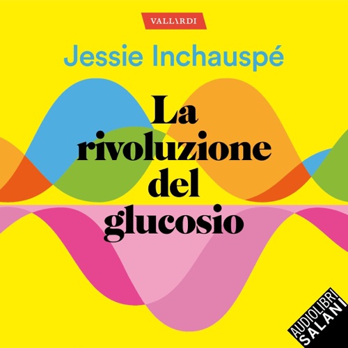 La rivoluzione del glucosio: Come controllare i livelli di zucchero nel sangue per perdere peso, abbattere la fame e avere più energia. Con autotest e 10 sorprendenti trucchi nutrizionali cover