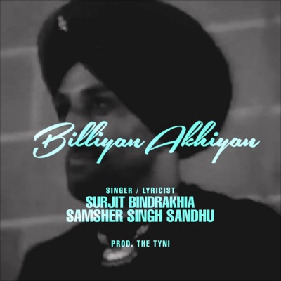 The Tyni - Billiyan Akhiyan (feat. Surjit Bindrakhia)