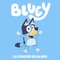 La canción de Bluey (Español Latinoamérica) - Bluey lyrics