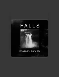 Dengarkan Whitney Ballen, tonton video musik, baca bio, lihat tanggal tur & lainnya!