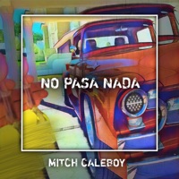 NO PASA NADA - Single - Mitch Caleboy