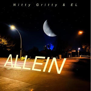 Allein (feat. Nitty Gritty & EL)