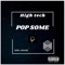 Pop Some (feat. Som Lukane) - High Tech lyrics