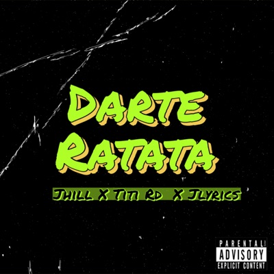 Darte Ratata Jhill20 (feat. El TitiRD & JLyric$) - Single