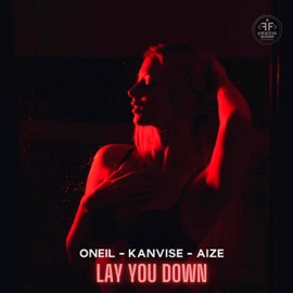 Lay You Down ONEIL, KANVISE & Aize