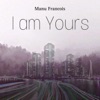 I Am Yours - Single