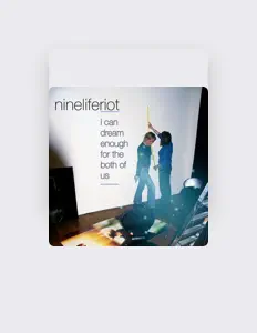 Listen to Nineliferiot, watch music videos, read bio, see tour dates & more!