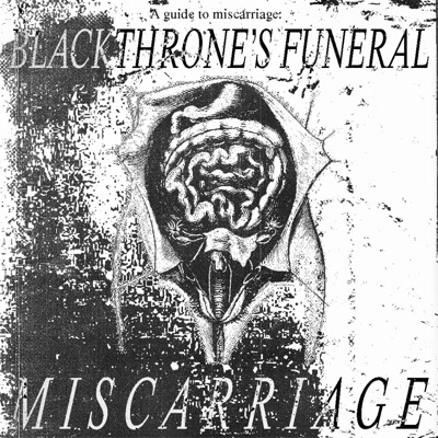A guide to miscarriage: Blackthrone's funeral