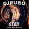 Stay (feat. Nico Dacido) - DJRUBO lyrics