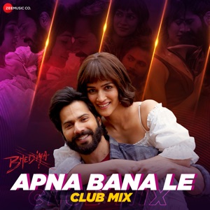 Apna Bana Le Club Mix