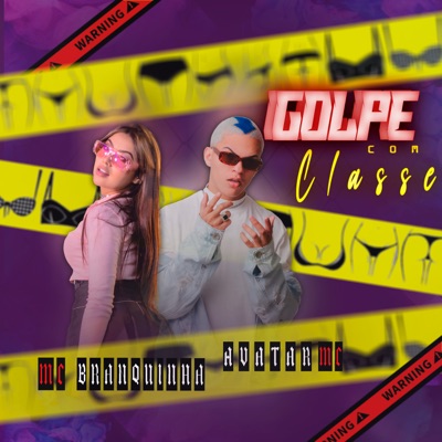 Golpe Com Classe (feat. MC Branquinha) - Single