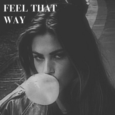 Feel That Way - Single