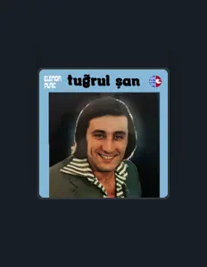 Tuğrul Şan सुनें, म्यूज़िक वीडियो देखें, बायो पढ़ें, दौरे की तारीखें और बहुत कुछ देखें!