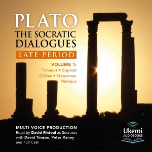 The Socratic Dialogues: Late Period : Volume 1: Timaeus, Critias, Sophist, Statesman, Philebus