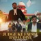 Judge Ke Faisle Badal Diye - Alok Nambardar & Tony Garg lyrics