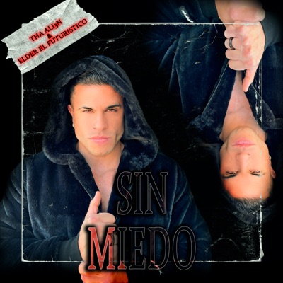 Sin Miedo (feat. Elder El Futuristico) - EP