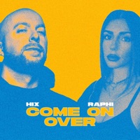 Come On Over - Single - Hix & Raphi