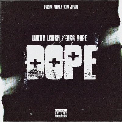 Dope (feat. Lukky Louch & Bigg Dope) - Single