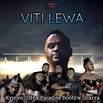 Viti Lewa (feat. Shazza, Paradise Rootz & Alexiis) - Single