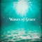 Waves of Grace (feat. Angela Primm) - Zimrah Music lyrics