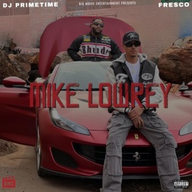 MIKE LOWREY (feat. Fresco G) DJ Primetime