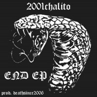 END EP (2020) [feat. benjitalkapone] - 2001Chalito
