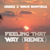 Wave Montega & Greez185 - Feeling That Way (Remix) - Single