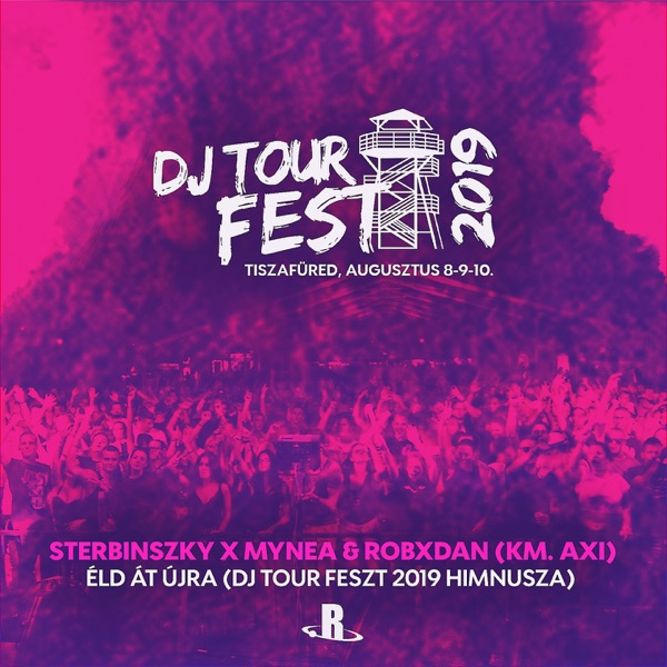 Éld át újra (DJ Tour Fest 2019 Himnusza) [feat. Axi] - Single