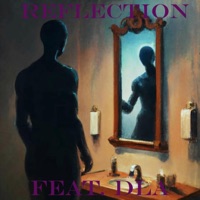 Reflection (feat. DLA) - Single - Devv405