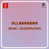 Ulladakkam (Original Motion Picture Soundtrack) - EP