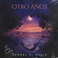 Otro Años - Single - Sandel El Necio
