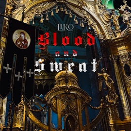 Blood and Sweat Liko