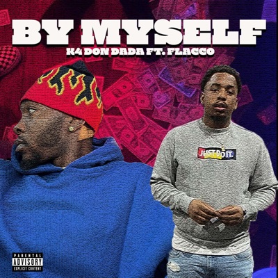 By Myself (feat. Flacco) - Single