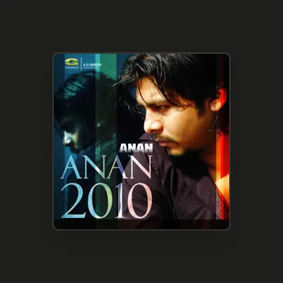 Listen to Anan, watch music videos, read bio, see tour dates & more!