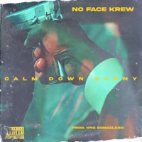 Calm Down Donny - Single - No Face Krew