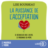 La Puissance de l'acceptation - Lise Bourbeau