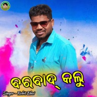 Barbad Kalu - Single - Rohit Bhoi