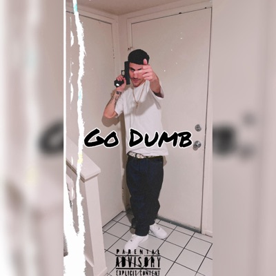 Go Dumb - Single