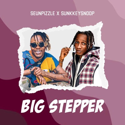 Big Stepper (feat. SunkkeySnoop) - Single