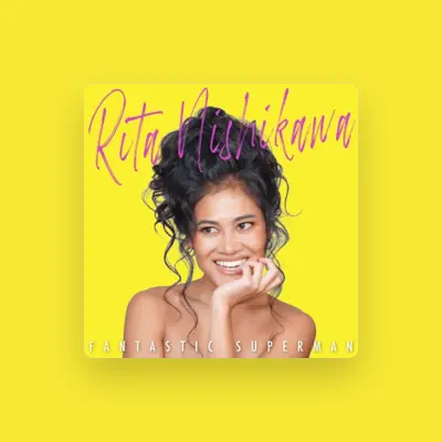 Listen to Rita Nishikawa, watch music videos, read bio, see tour dates & more!