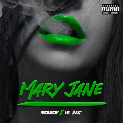 Mary Jane (feat. Rowdy) - Single