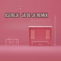 Aserejé Ja de Je (Remix) - Single - Dj Raulito