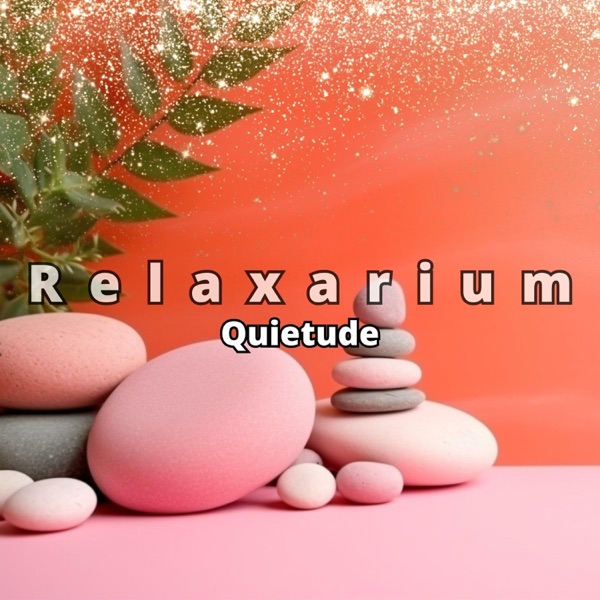 Quietude: Calming Background Music - Serenity and Balance, Meditation, Stretching, Hot Stone Massage & Spa