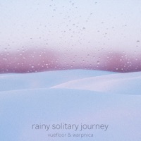 rainy solitary journey - Single - vuefloor&warpnica