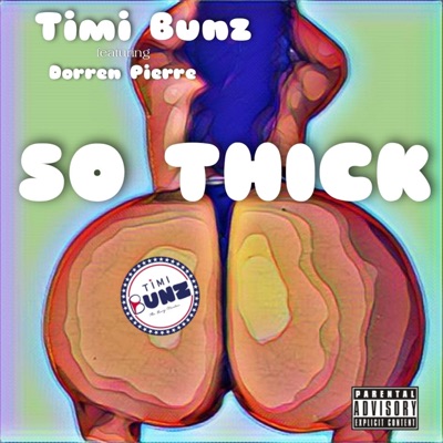 So Thick (feat. Dorren Pierre) - Single
