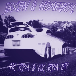 4K Rpm & 6K Rpm EP (feat. Homeboy)